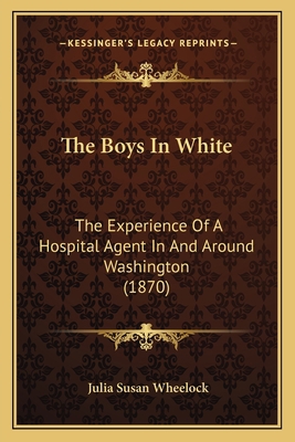 The Boys In White: The Experience Of A Hospital... 1164175998 Book Cover
