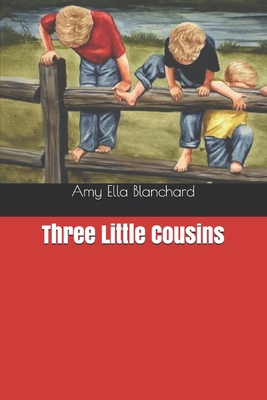 Three Little Cousins 1658716523 Book Cover