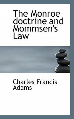 The Monroe Doctrine and Mommsen's Law 1117110524 Book Cover