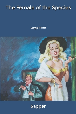 The Female of the Species: Large Print B084DGQ1YX Book Cover