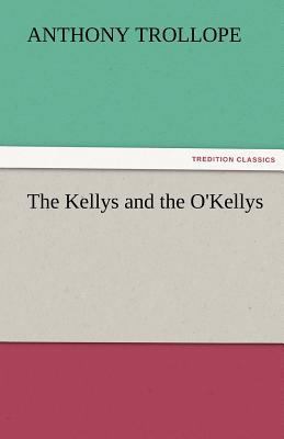 The Kellys and the O'Kellys 3842457545 Book Cover