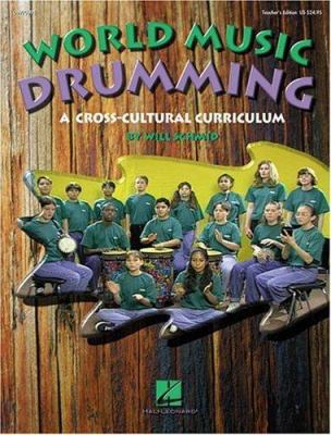 World Music Drumming: A Cross-Cultural Curricul... 0793595320 Book Cover