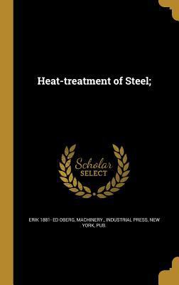 Heat-treatment of Steel; 1362847070 Book Cover