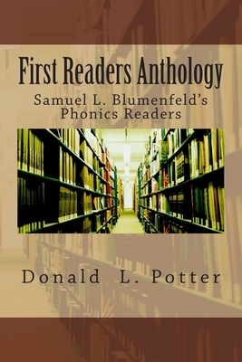 First Readers Anthology: Samuel L. Blumenfeld's... 1481169556 Book Cover