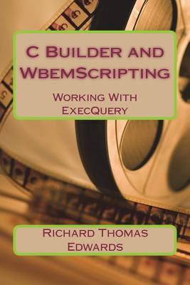 C Builder and WbemScripting 1721698035 Book Cover