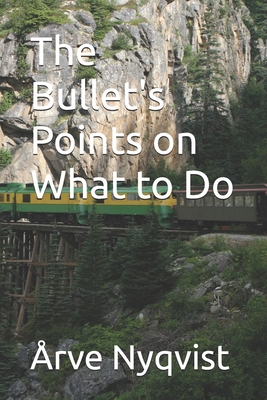 The Bullet's Points on What to Do B0BW2LXT6S Book Cover