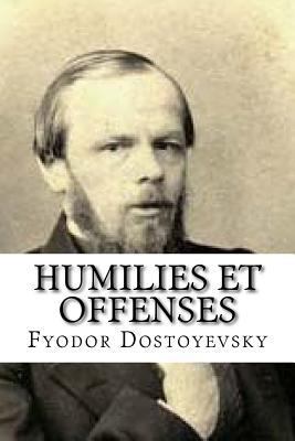 Humilies et Offenses [French] 1533292310 Book Cover