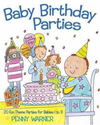 Baby Birthday Parties 0689831501 Book Cover