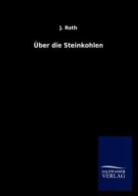 Über die Steinkohlen [German] 3846012424 Book Cover