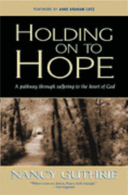 Holding Onto Hope: A Pathway Through Suffering ... 185424616X Book Cover