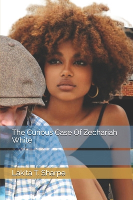 The Curious Case Of Zechariah White B0D4HHFP3C Book Cover