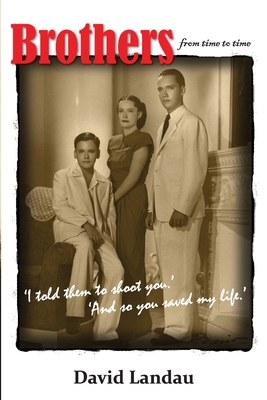 Brothers from time to time: 'I asked them to sh... 0976509652 Book Cover