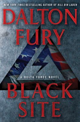 Black Site: A Delta Force Novel 0312668376 Book Cover