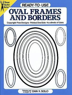 Ready-to-Use Oval Frames and Borders (Clip Art ... 0486259889 Book Cover