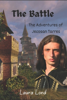 The Battle: The Adventures of Jecosan Tarres 1467911046 Book Cover