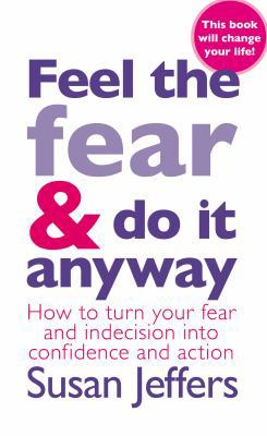 Feel the Fear and Do It Anyway 0099741008 Book Cover