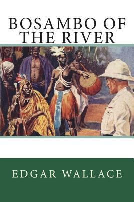 Bosambo of the River 1722726466 Book Cover
