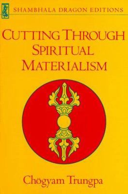 Cutting Through Spiritual Materialism 0877730504 Book Cover
