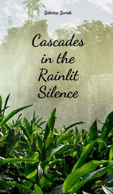 Cascades in the Rainlit Silence B0DRDSXKKX Book Cover