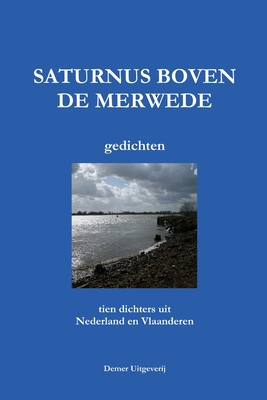SATURNUS BOVEN DE MERWEDE (10 dichters) [Dutch] 1291025367 Book Cover