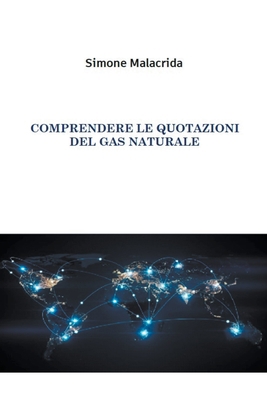 Comprendere le quotazioni del gas naturale [Italian] B0CJKYL54R Book Cover