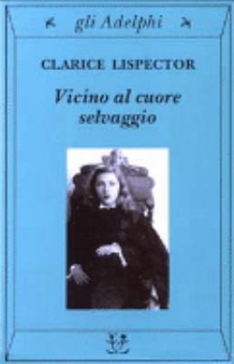 Vicino al cuore selvaggio (Italian Edition) [Italian] 8845917762 Book Cover