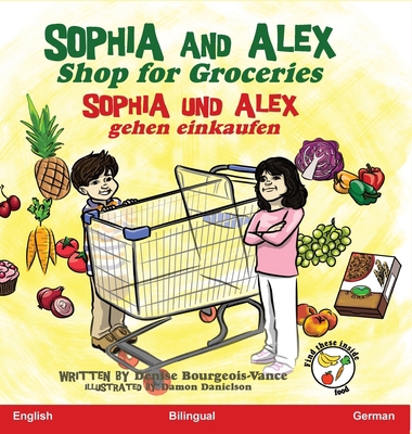 Sophia and Alex Shop for Groceries: Sophia und ... [German] B0CHVP44QV Book Cover