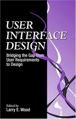 User Interface Design: Bridging the Gap from Us... 0849331250 Book Cover