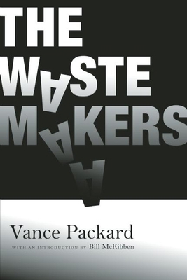 The Waste Makers 1935439375 Book Cover