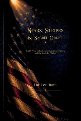 Stars, Stripes, & Sacred Order B0H4BY3XGK Book Cover