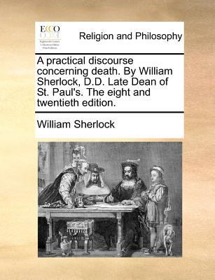A Practical Discourse Concerning Death. by Will... 1170724779 Book Cover