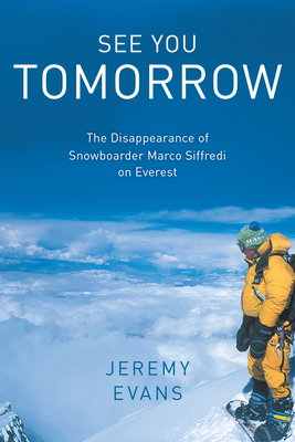 See You Tomorrow: The Disappearance of Snowboar... 1493053035 Book Cover