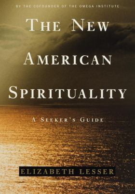 The New American Spirituality : A Seeker's Guide B000WMGPMI Book Cover