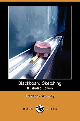 Blackboard Sketching (Illustrated Edition) (Dod... 1409914054 Book Cover
