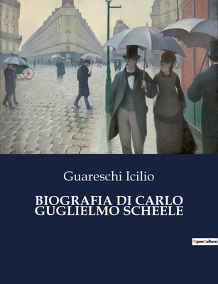 Biografia Di Carlo Guglielmo Scheele [Italian] B0CFWZY46F Book Cover