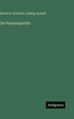 Die Pyelonephritis [German] 3563422966 Book Cover
