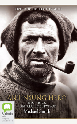 An Unsung Hero: Tom Crean - Antarctic Survivor 186755805X Book Cover