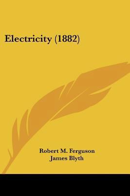 Electricity (1882) 0548586616 Book Cover