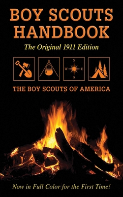 Boy Scouts Handbook: Original 1911 Edition 1616081988 Book Cover