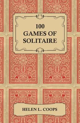 100 Games of Solitaire 1447412370 Book Cover