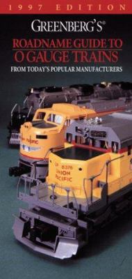 Greenberg's Roadname Guide to O Gauge Trains 0897784359 Book Cover