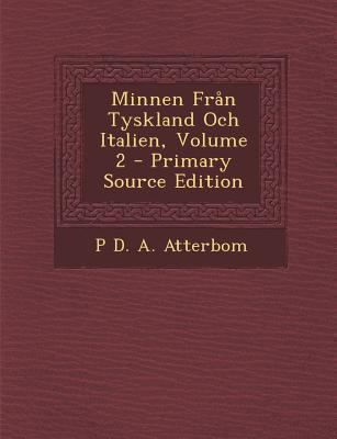 Minnen Fran Tyskland Och Italien, Volume 2 [Swedish] 128936558X Book Cover