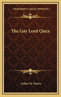 The Gay Lord Quex 1168839939 Book Cover