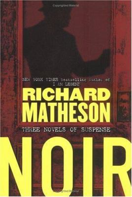 Noir: Three Novels of Suspense 0765311399 Book Cover