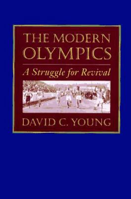 The Modern Olympics: A Struggle for Revival 0801853745 Book Cover