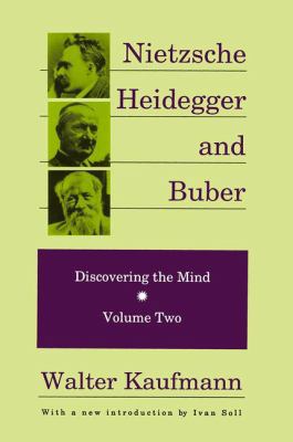 Nietzsche, Heidegger, and Buber 1138528919 Book Cover