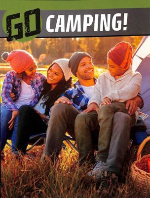 Raintree Go Camping! (The Wild Outdoors). 1398244600 Book Cover