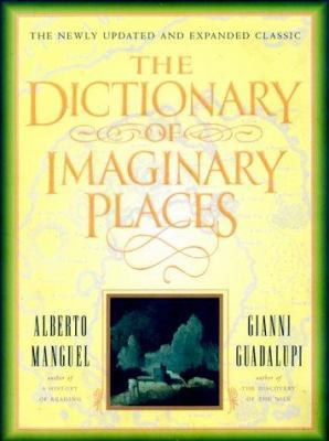 The Dictionary of Imaginary Places: The Newly U... 0151005419 Book Cover