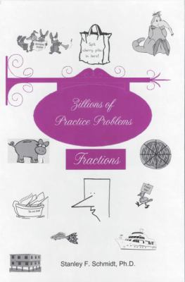 Life of Fred Zillions of Practice Problems Frac... 1937032566 Book Cover