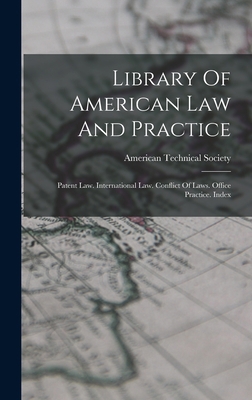 Library Of American Law And Practice: Patent La... 1018663304 Book Cover